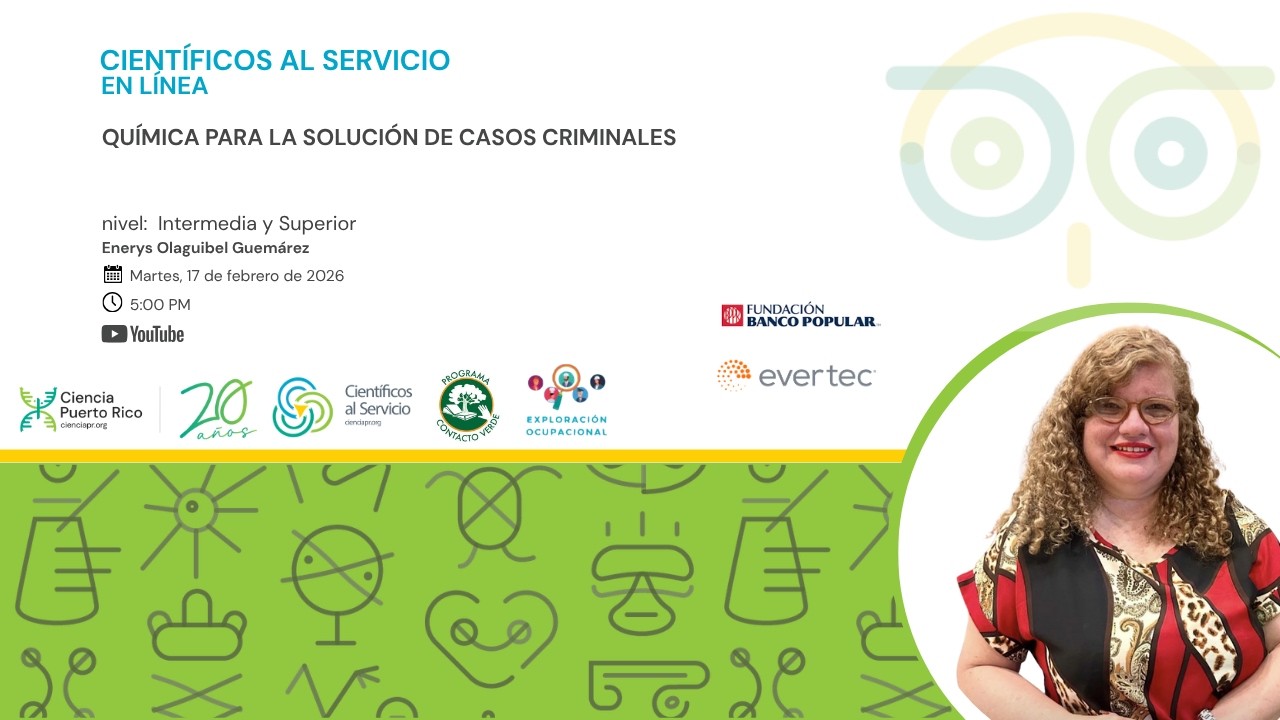#CientificosAlServicio en Línea: Química para la Solución de Casos Criminales