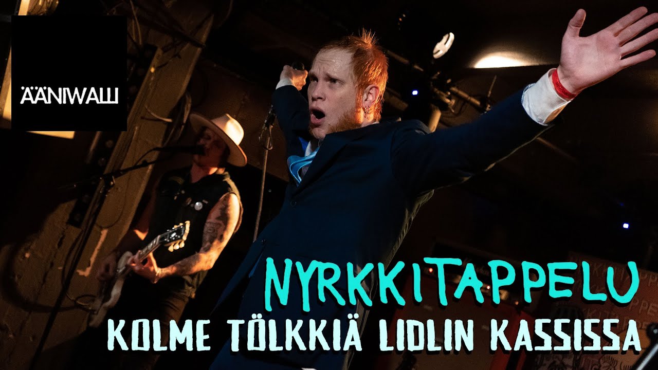 NYRKKITAPPELU -  KOLME TÖLKKIÄ LIDLIN KASSISSA (live @ ääniwalli 24.02.2023)