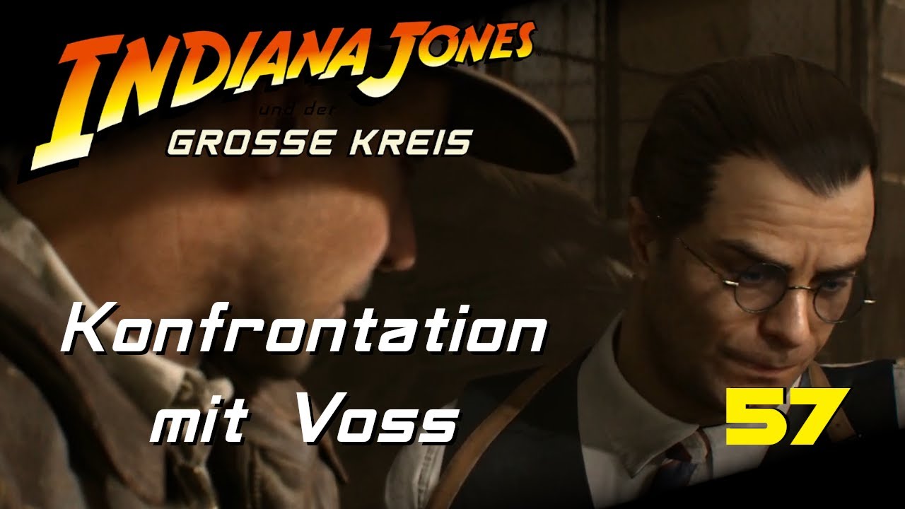 Konfrontation mit Voss. | Indiana Jones und der gro&szlig;e Kreis | Ep. 57