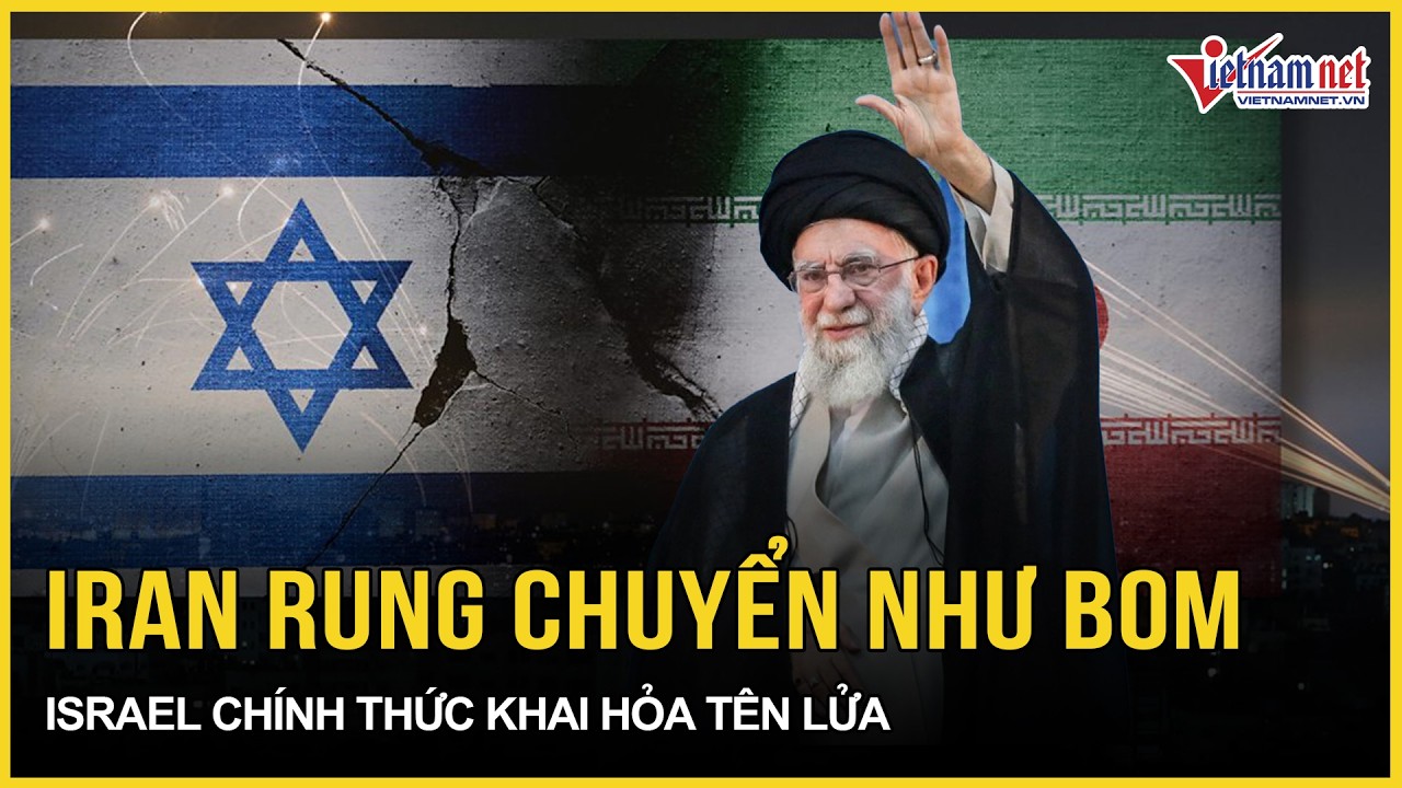 Israel chính thức khai hỏa tên lửa - Iran nổ rung chuyển như bom, Mỹ hợp lực “trút đòn” nghẹt thở