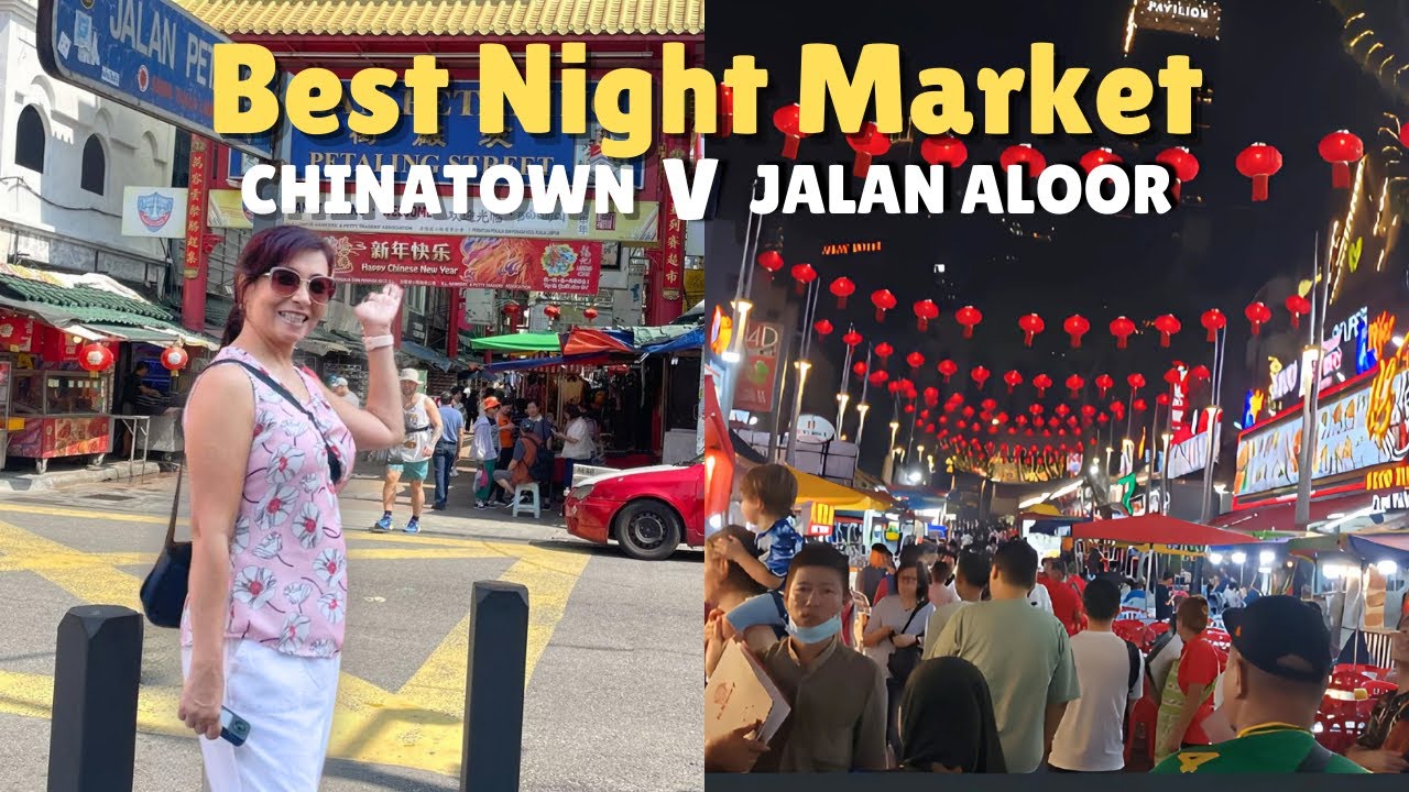 Chinatown & Jalan Alor at Night — You Won’t Believe the Difference.