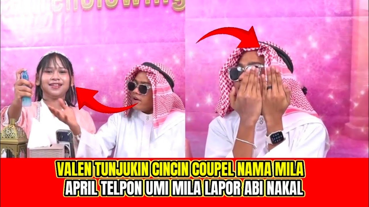 PART 2| VALEN KATAKAN APING SAMA ARBIL ANAK KU, APRIL TELPON UMI MILA ABI VALEN ⁉️