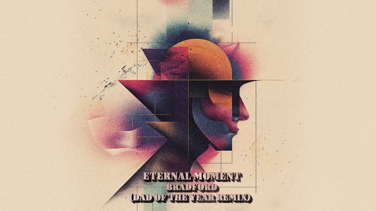 Eternal Moment - Bradford (Dad of the Year Remix) [Magician On Duty]
