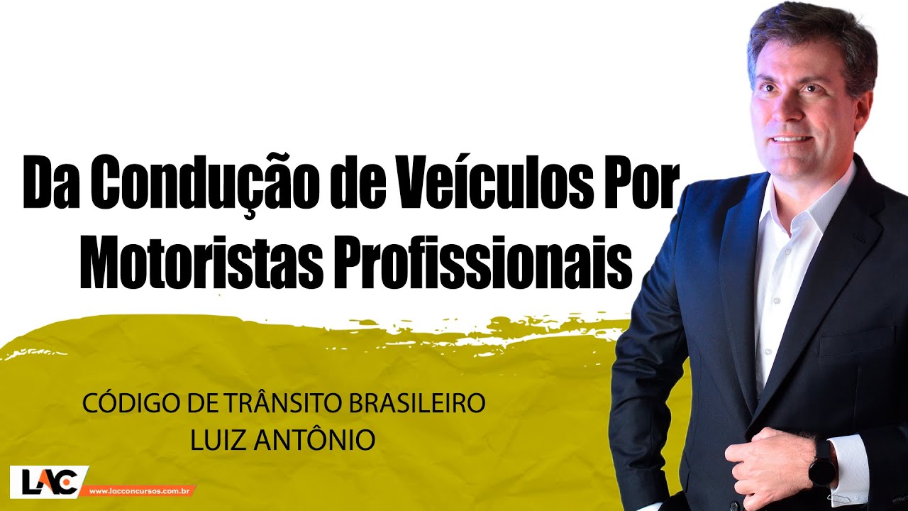 Da Condução de Veículos Por Motoristas Profissionais - CTB - Aula