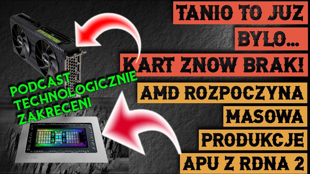 Ryzen 6000 z mocarnym APU ?; Na rynku GPU będzie gorzej;  RTXGI wtyczka dla Unreal Engine 4