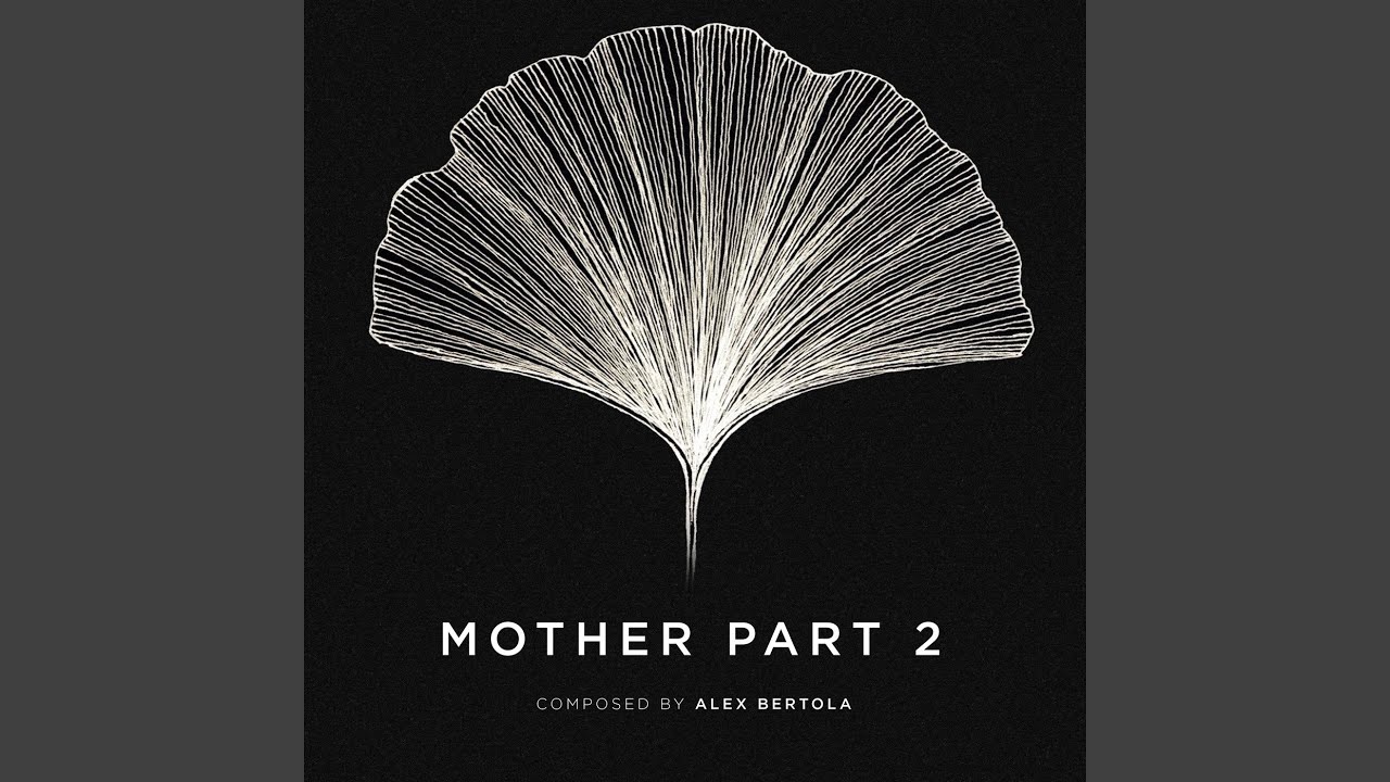 Mother, Pt. 2