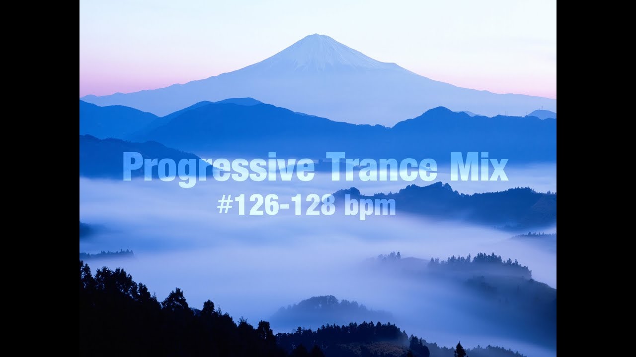 Progressive Trance Mix (#126-128 bpm)