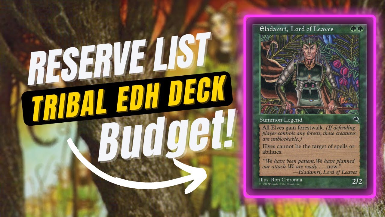 $100 Elves EDH Decklist with a Reserved List Commander Eladamri