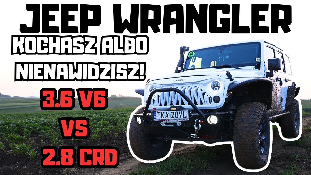 OSZALAŁEM 8 LAT Z JEEP WRANGLER JKU 2.8 CRD VS 3.6 V6 KT&Oacute;RY SILNIK WYBRAĆ? ODNOWIŁEM SWOJĄ BESTIĘ!