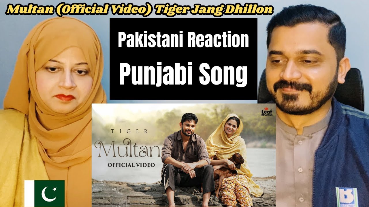 Pakistani Reaction Multan (Official Video) Tiger | Jang Dhillon | New Punjabi Songs 2024