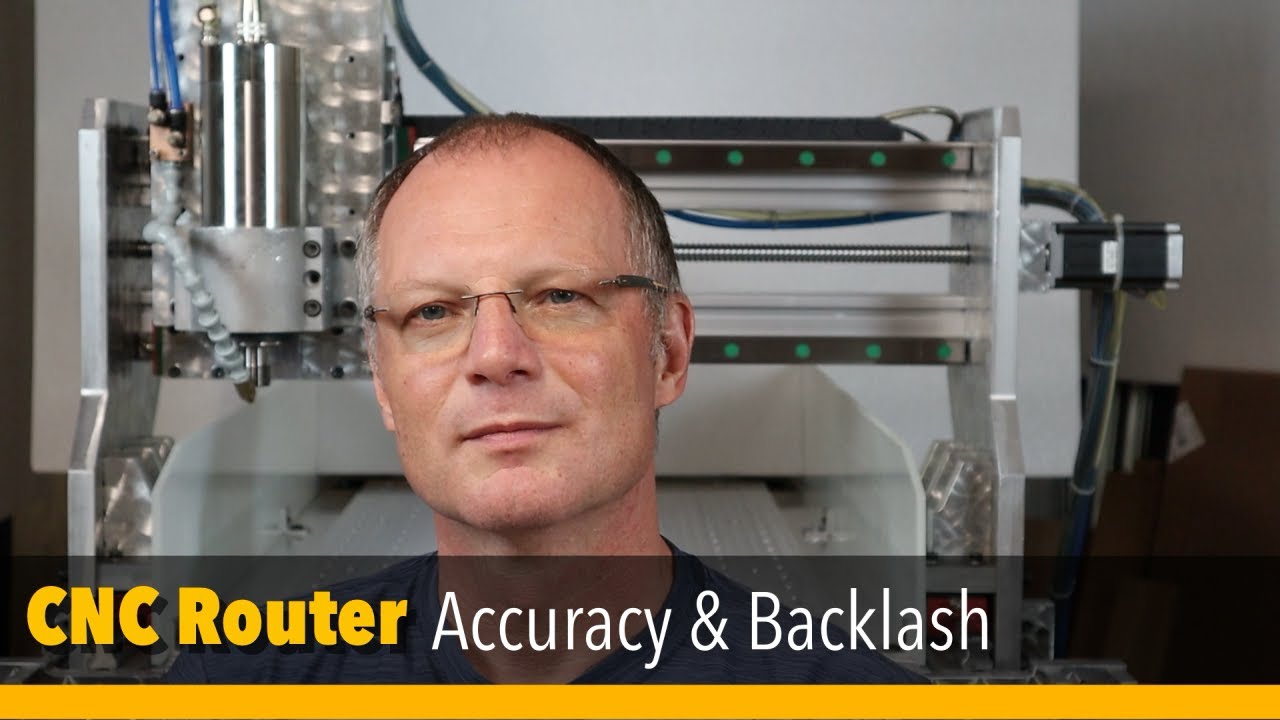 CNC Router Accuracy & Backlash