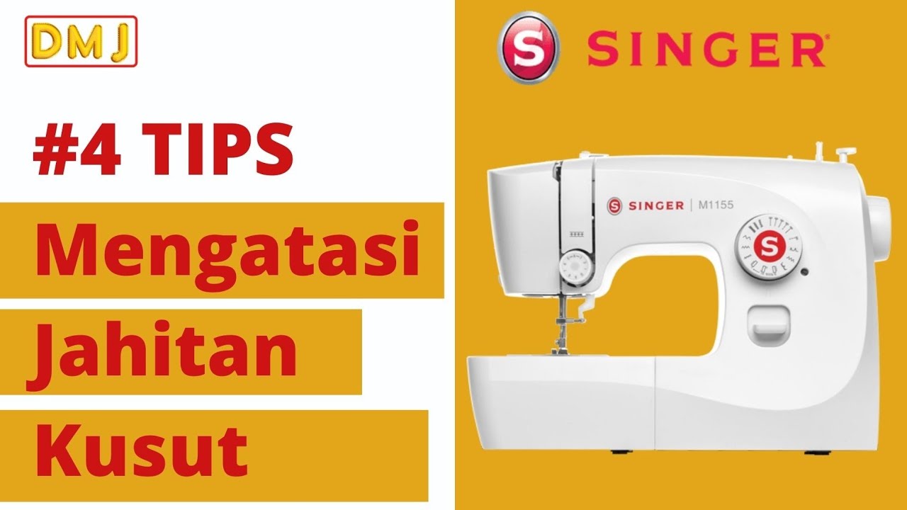 4 TIPS SUPAYA JAHITAN TIDAK KUSUT | MESIN JAHIT SINGER PORTABLE M1155 | @mesinjahitportablesinger