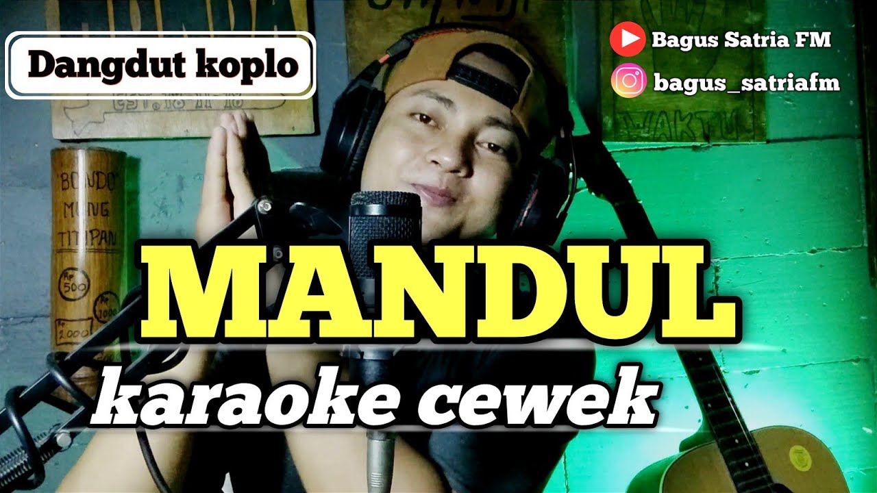 Mandul - karaoke tanpa vokal cewek dangdut koplo
