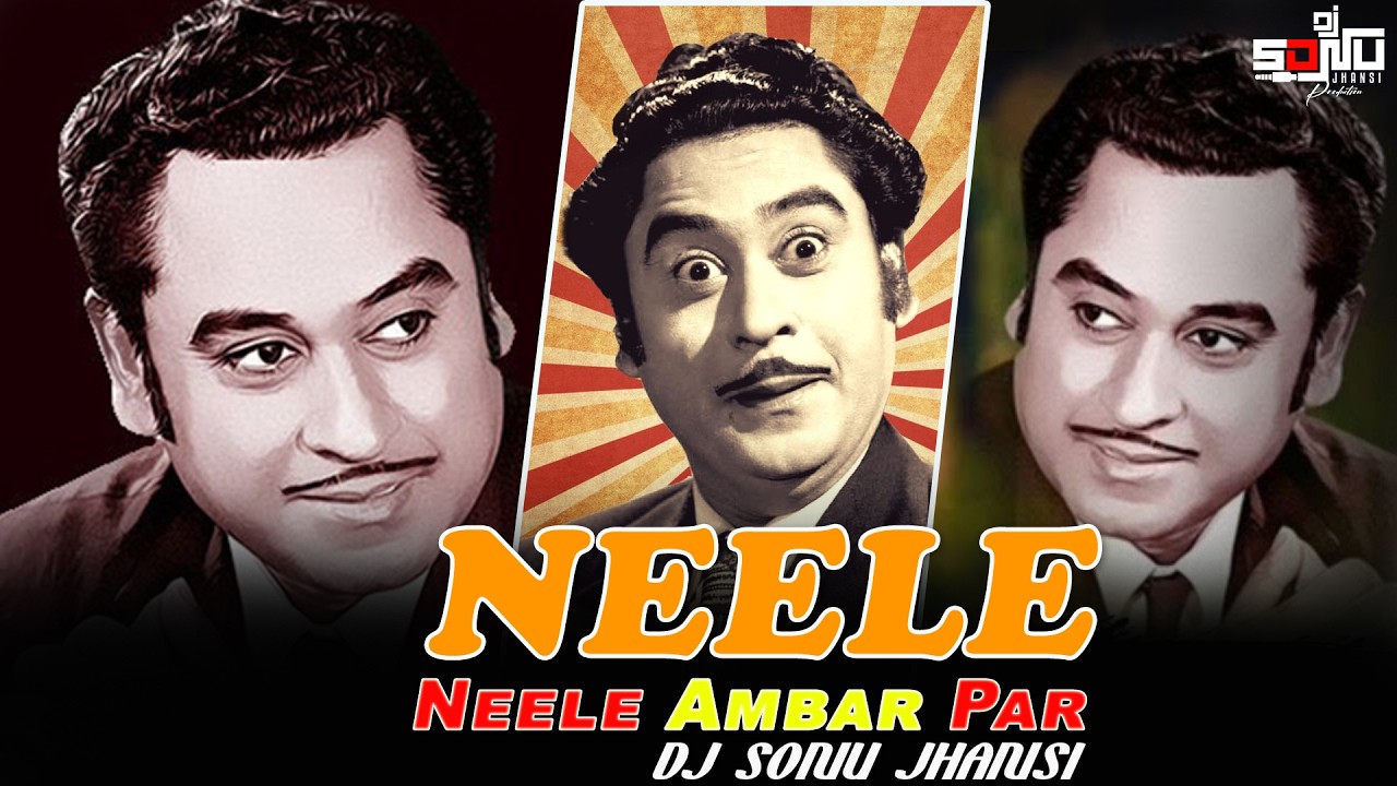 Neele Neele Ambar Par Remix Dj Sonu Jhansi  Kishore Kumar  90s Superhit Songs  Old Is Gold