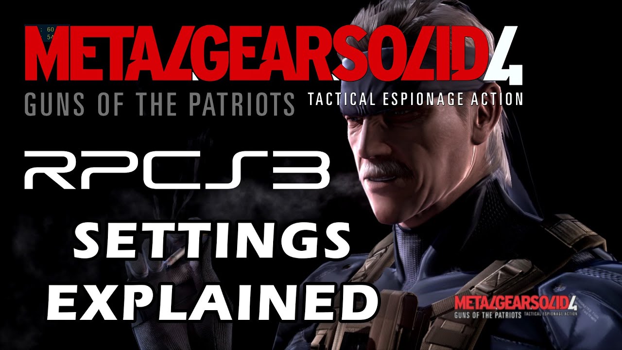 Metal Gear Solid 4 на RPCS3 — пояснения настроек (2020)