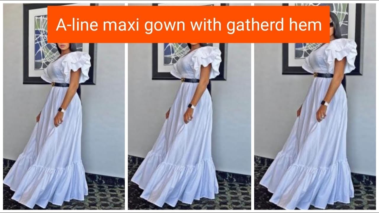 How to cut and sew an A-line gown with gathered hem
