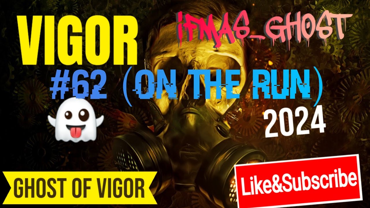 Vigor_🤣👻_62(on the run) 