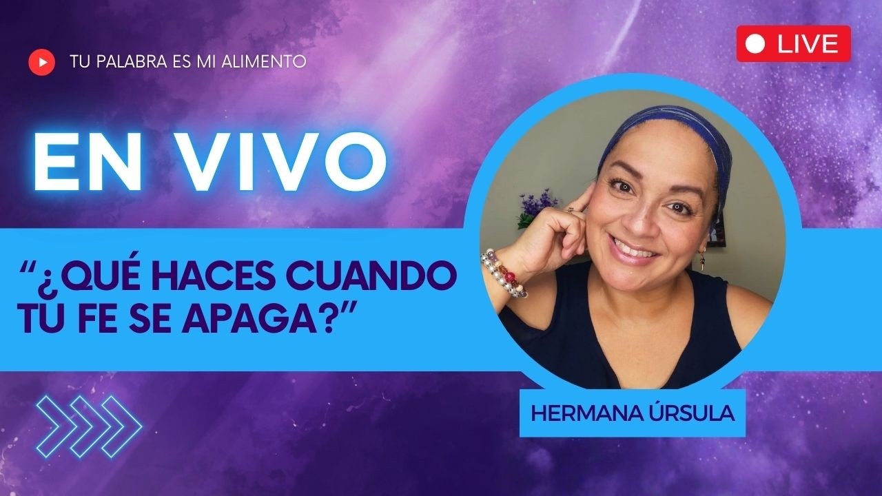 ¿QUÉ HACES CUANDO TU FE SE APAGA? | Conversando con la hermana Úrsula
