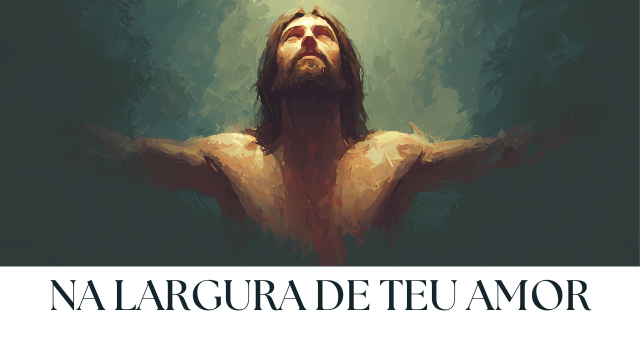FREQUÊNCIA DA FÉ - Musica Na largura de teu amor