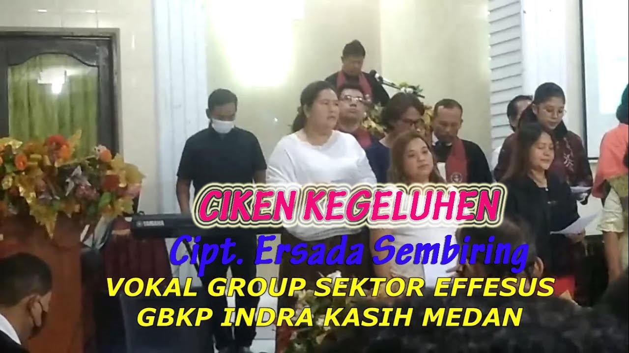 VG Sektor Effesus GBKP Indra Kasih || CIKEN KEGELUHEN || Cipt. Ersada Sembiring || Rohani Karo