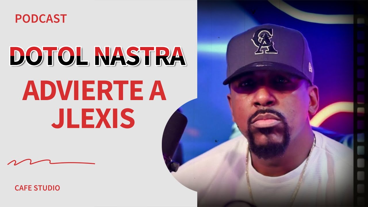 CUIDADO JLEXIS! LO QUE DOTOL NASTRA REVELA SOBRE ALOFOKE