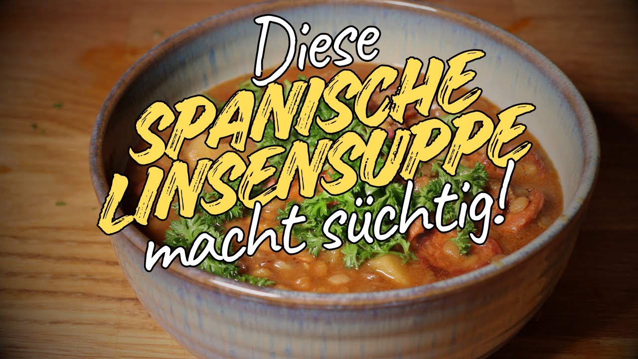 Spanische Linsensuppe - Achtung Suchtgefahr!