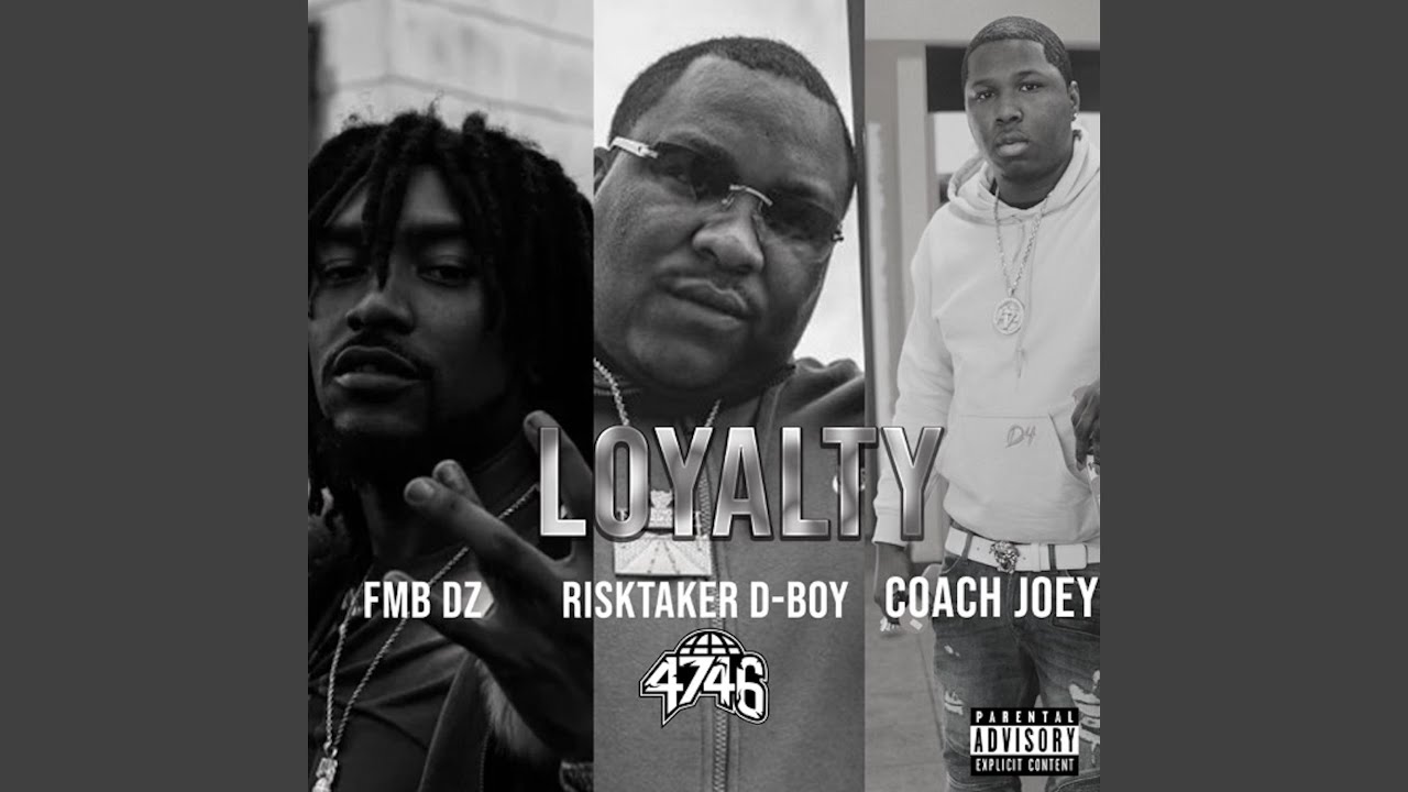 Loyalty (feat. Fmb Dz & RiskTaker D-Boy)