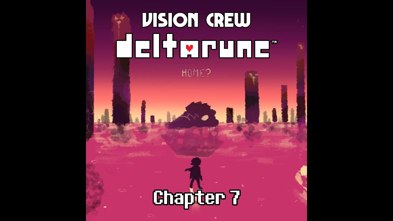 Vision Crew's Deltarune Chapter 7 UST - THE REVERIE OF SHATTERED HOPE