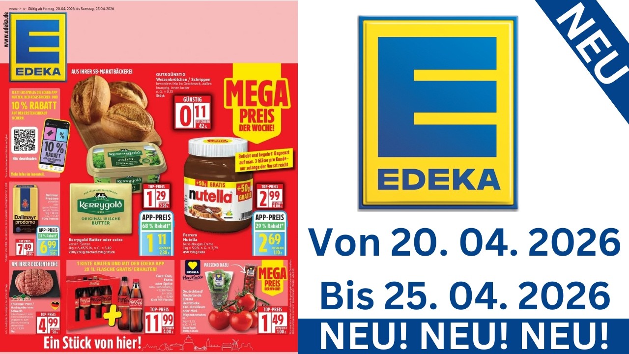 EDEKA Prospekte Angebote Werbung G&uuml;ltig von 20.04.2026 bis 25.04.2026 Werbung DE