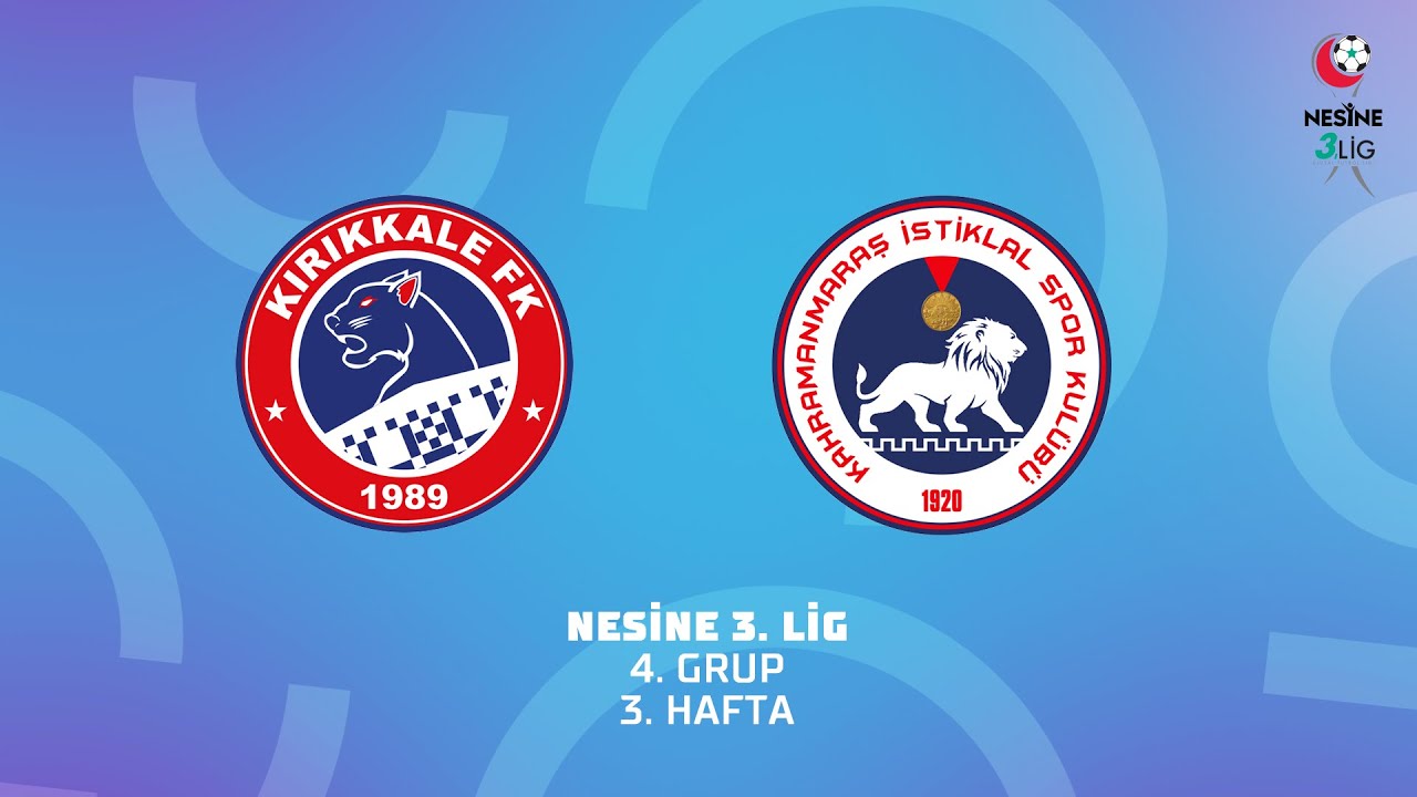 Nesine 3. Lig 4. Grup | Kırıkkale FK Spor Kulübü - AKEDAŞ EPSAŞ Kahramanmaraş İstiklal Spor