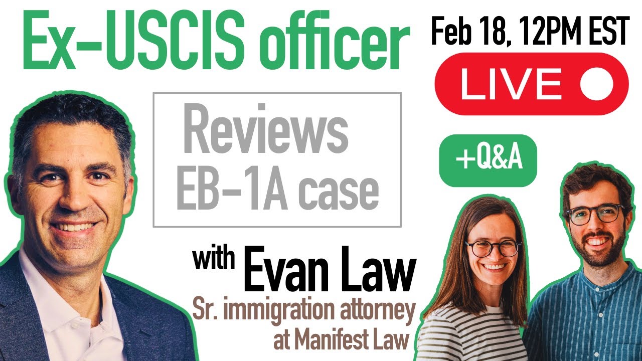 EB-1A & EB2 NIW Live Q&A With Manifest Law's Evan Law