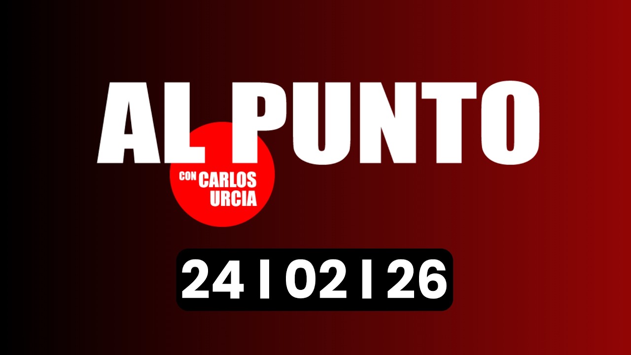 #ENVIVO | AL PUNTO CON CARLOS URCIA – Hoy martes 24 de febrero de 2026 l #FEEG2026