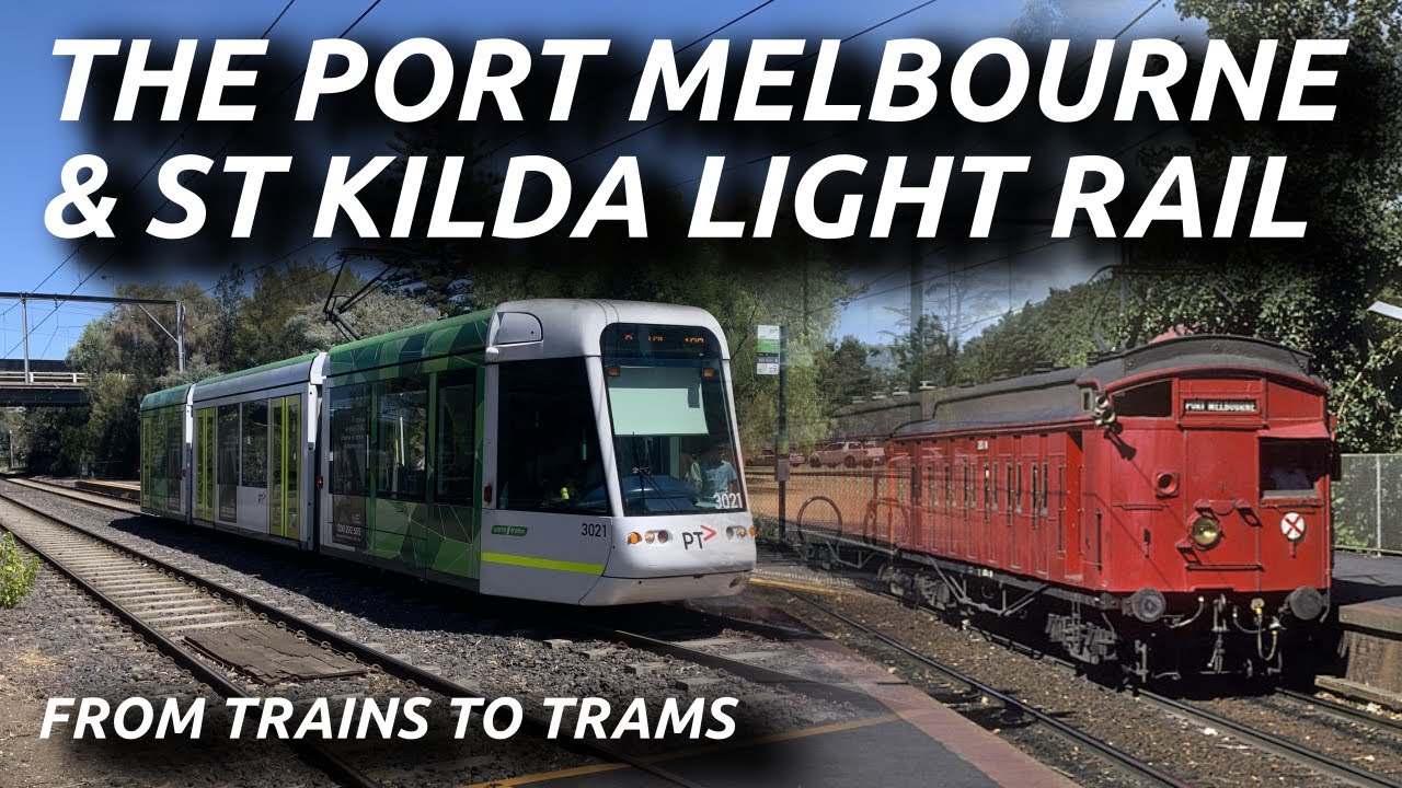 The Port Melbourne and St Kilda Light Rail: From Trains to Trams