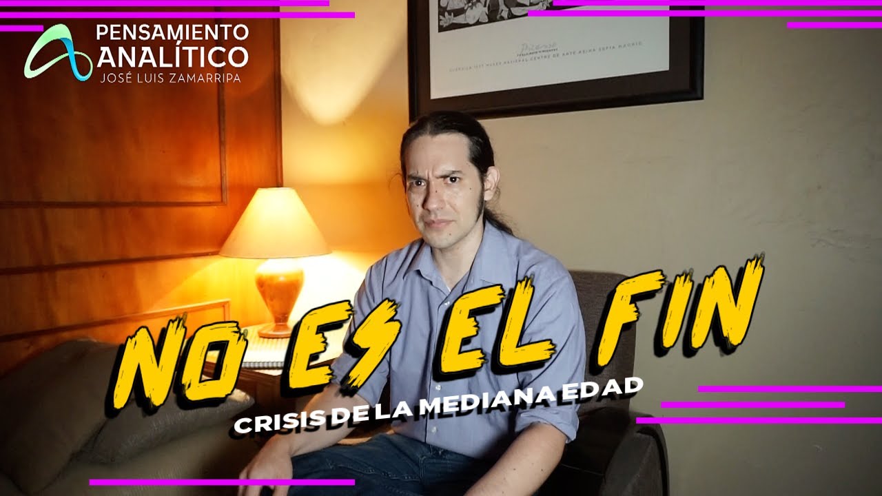 NO ES EL FIN! | CRISIS DE LA MEDIANA EDAD