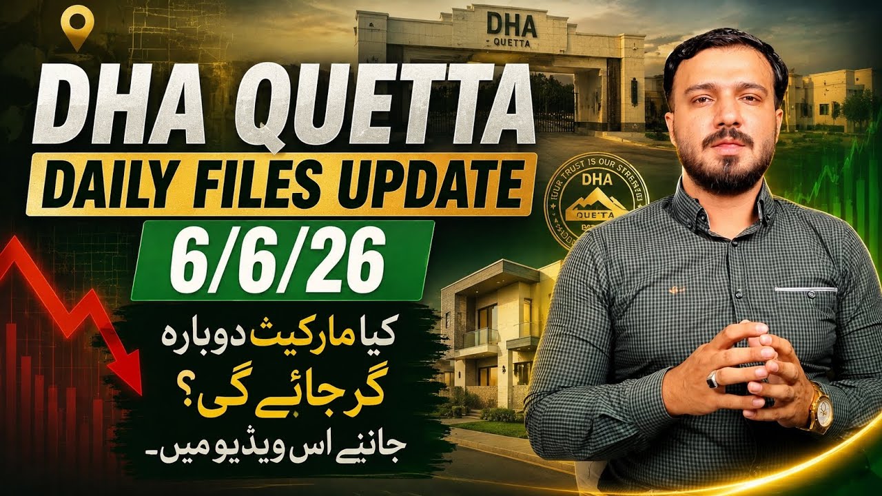 🔥 DHA Quetta Daily Files Update 6/6/26 | Will the Market Crash Again? Latest Rates & Investor Alert!