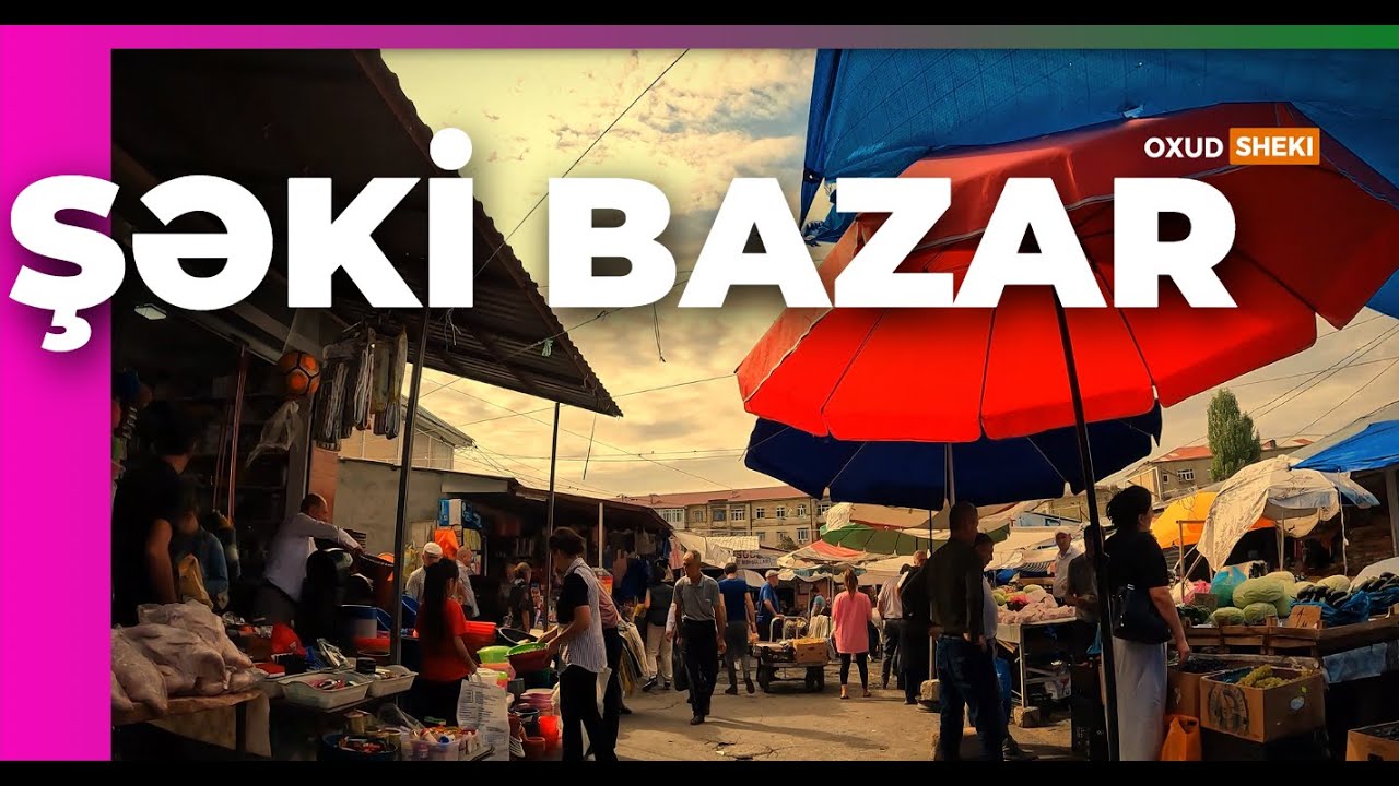 Beautiful Şəki Bazar-Market. 4K video.  Шеки Базар-Маркет   #4kvideostatus #sheki #Шеки
