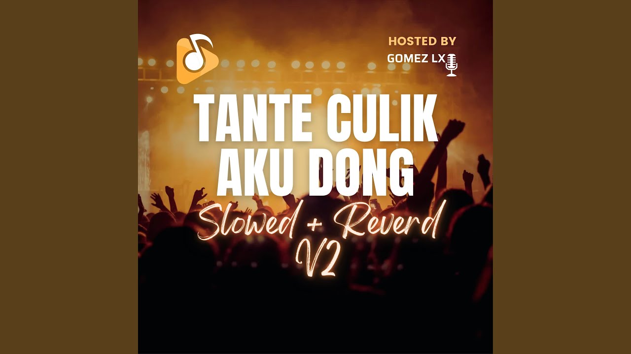 Tante Culik Aku Dong (Slowed & Reverb V2)