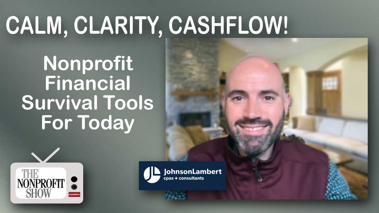 Calm, Clarity, Cash Flow: Nonprofit Financial Survival Tools for Today
