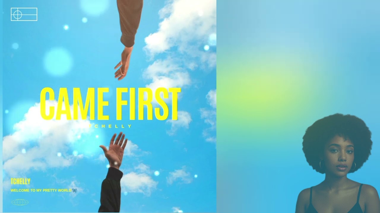 Came First - Tchelly