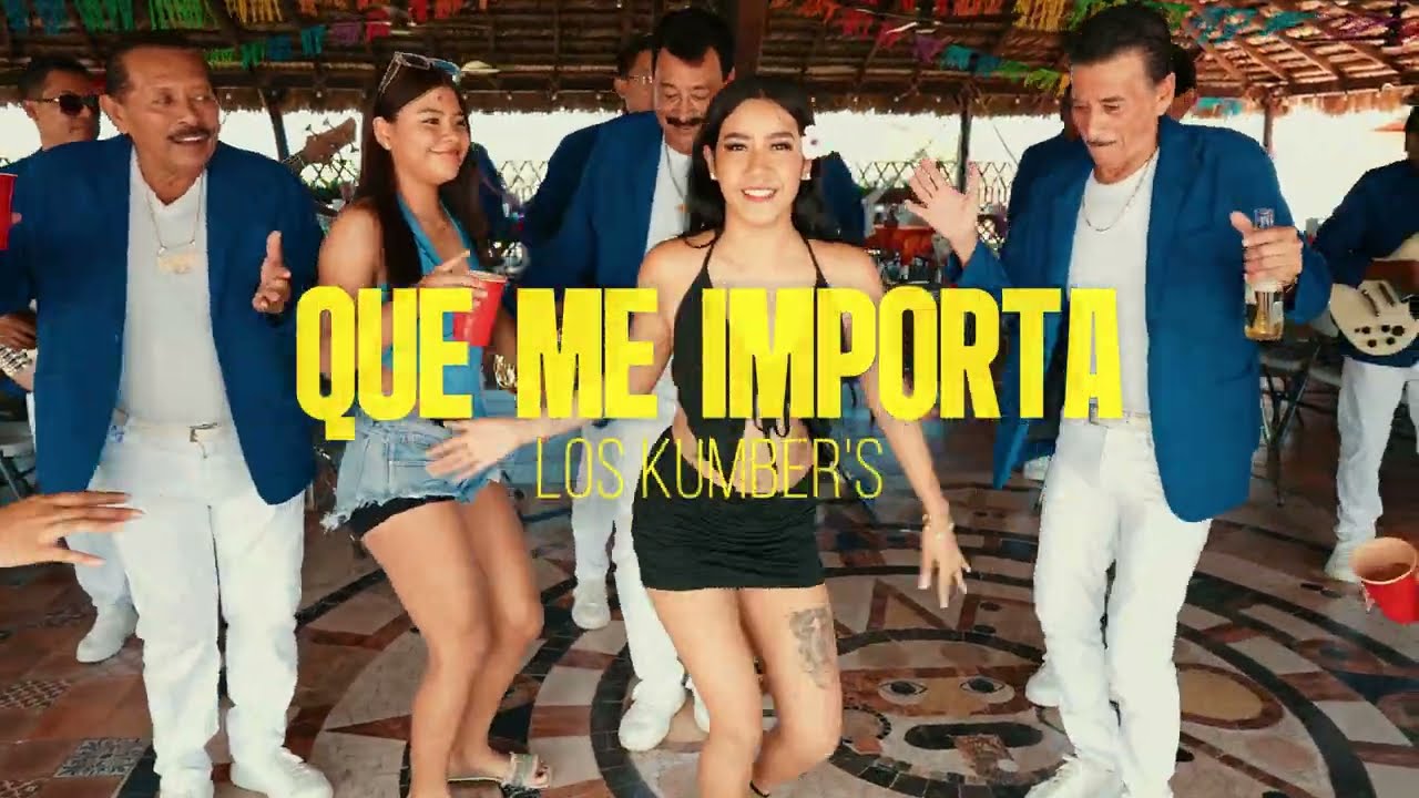 Que me importa · Los Kumber's (Video Oficial)