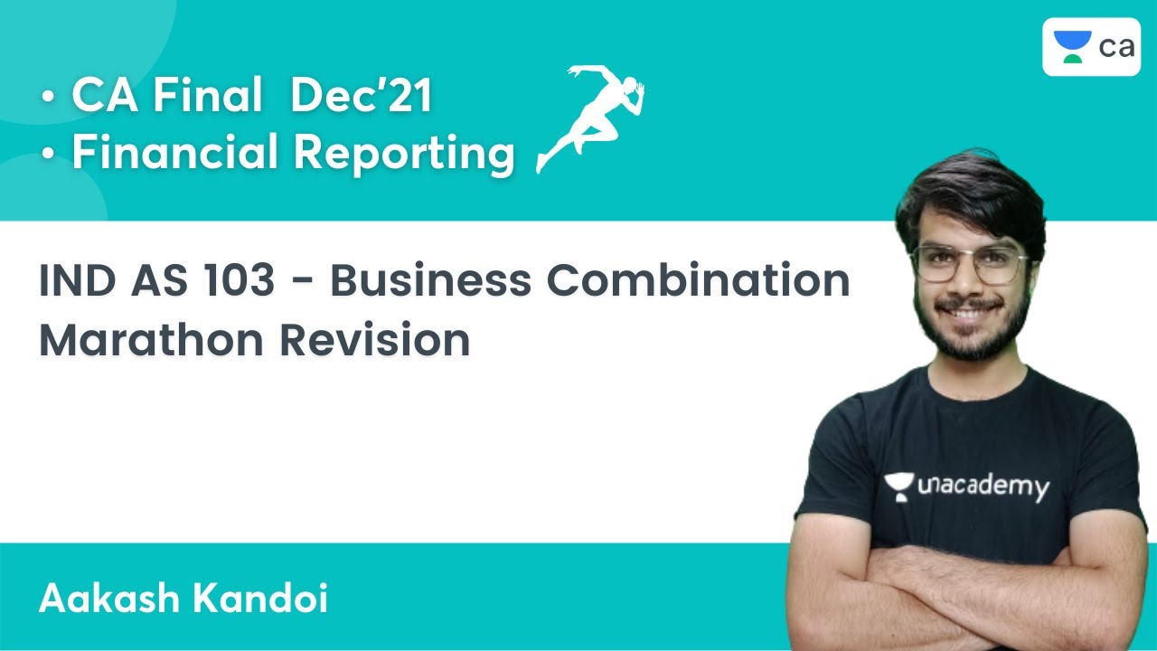 IND AS 103 - Business Combination | Marathon Revision | CA Final FR | Aakash Kandoi