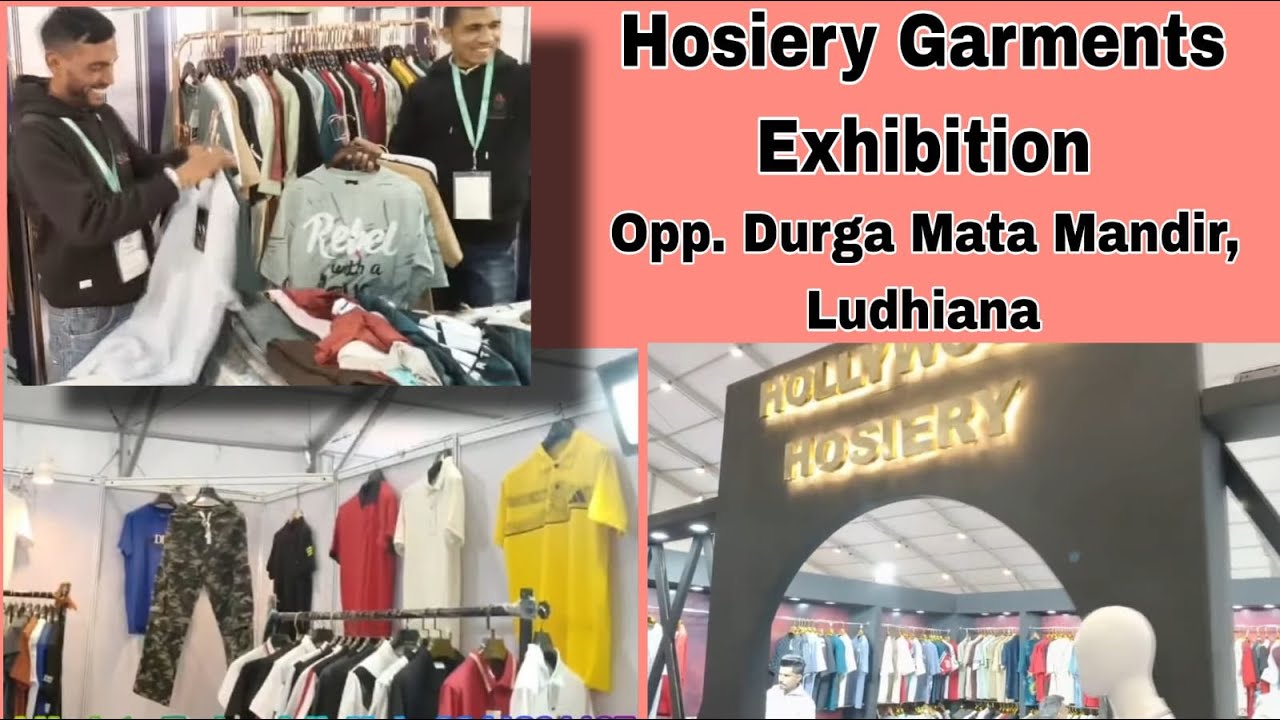 Ludhiana Hosiery Summer Garments Exhibition | Opp, Durga Mata Mandir Jagraon Bridge College Ground