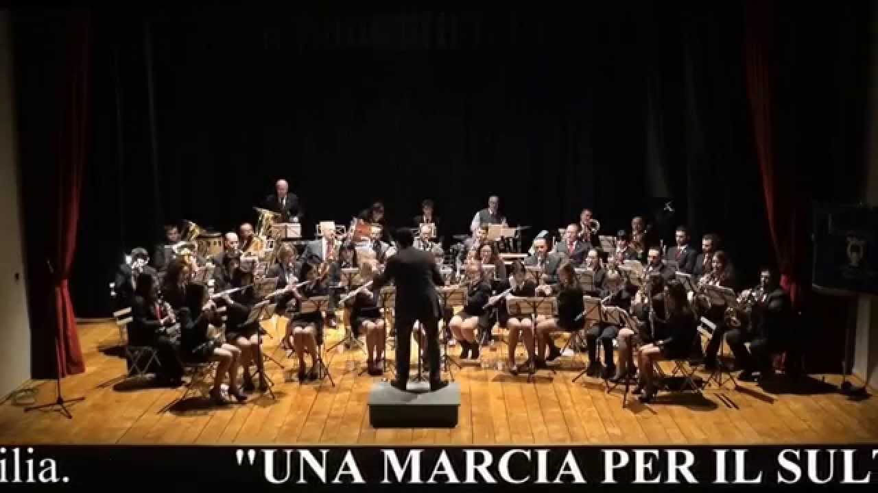 UNA MARCIA PER IL SULTANO  (di Gioacchino Rossini  trascrizione e strumentazione di Carlo Pirola)