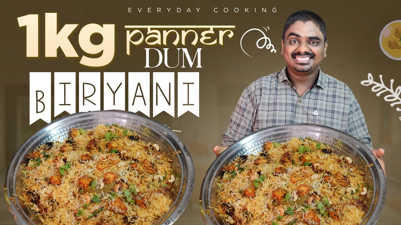 1 కేజీ పనీర్ దమ్ బిర్యాని || 1kg paneer dum biryani || Everyday Cooking