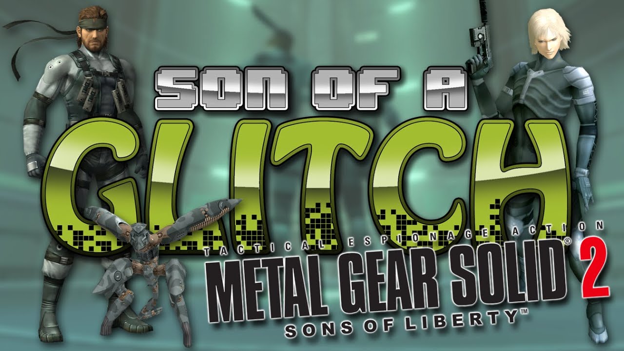 Metal Gear Solid 2: Sons Of Liberty Glitches - Son Of A Glitch - Episode 41