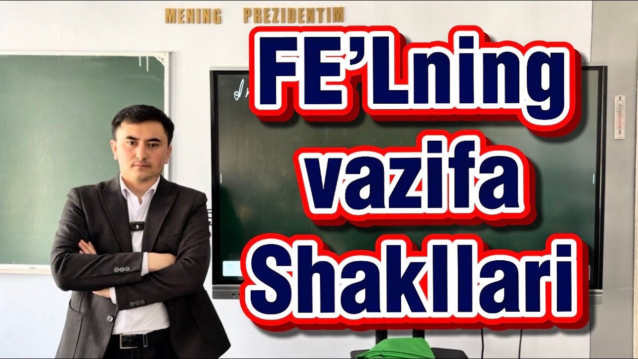 13-DARS. FE’LNING VAZIFA SHAKLLARI