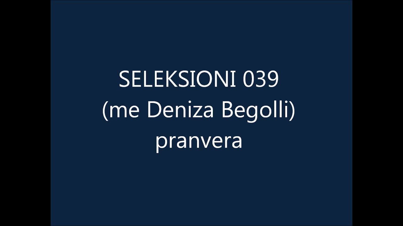Seleksioni 039 me Deniza Begolli - PRANVERA