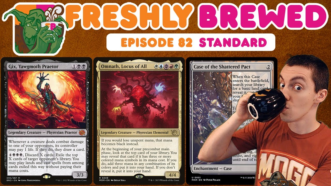 ☕ Freshly Brewed: Episode 82 ☕ - 5-Color Phyrexians - 🌈 - (Standard)