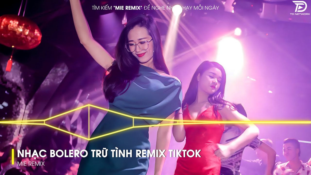 BOLERO REMIX TIKTOK - Top 20 Ca Khúc Trữ Tình Bolero Remix Hay Nhất 2025 - Duyên Phận Remix