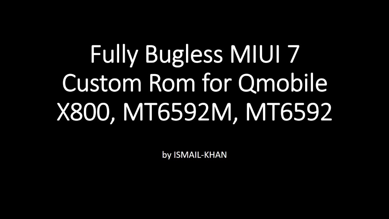 Fully Bugless MIUI 7 Custom Rom for Qmobile X800, Mt6592m, Mt6592